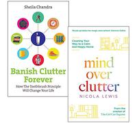 Banish Clutter Forever By Sheila Chandra & Mind Over Clutter By Nicola Lewis 2 Books Collection Set