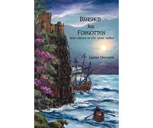 Banished and Forgotten: Irish Slaves in the West Indies