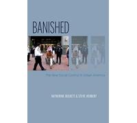 Banished: The New Social Control In Urban America (Studies in Crime and Public Policy)