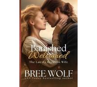 Banished & Welcomed: The Laird's Reckless Wife: 15 (Love's Second Chance Series)