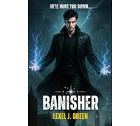Banisher: World’s newest wizard, world’s worst demon hunter (Demon London)