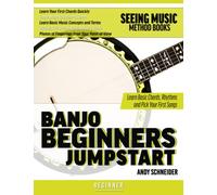 Banjo Beginners Jumpstart: Learn Basic Chords, Rhythms and Pick Your First Songs