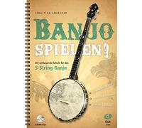 Banjo spielen: Die umfassende Schule fur das 5, Schroder.