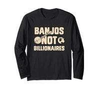 Banjos Not Billionaires Funny Protest Saying Long Sleeve T-Shirt
