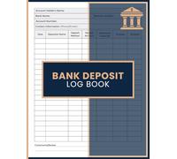 Bank Deposit Log Book: Accounting Record for Tracking Deposits, Payment Types, Reference Details, and Running Balances