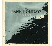 Bank Holidays,The - As A Film