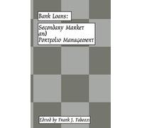 Bank Loans: Secondary Market and Portfolio Management: 40 (Frank J. Fabozzi Series)