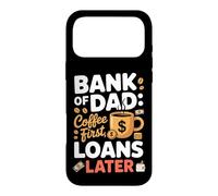 Bank of Dad Coffee First Loans Later Dad Joke Case for iPhone 17 Pro Max