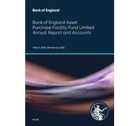 Bank of England Asset Purchase Facility Fund Limited Annual Report and Accounts 1 March 2025 - 28 February 2026 (House of Commons Paper) HC 322
