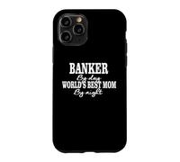 Banker By Day Worlds Best Mom By Night | Mother Gift Funny Case for iPhone 11 Pro