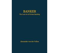 Banker: The Lost Art of Private Banking