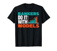 Bankers Do It With Model For Banker T-Shirt