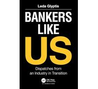 Bankers Like Us: Dispatches from an Industry in Transition
