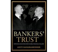 Bankers' Trust: How Social Relations Avert Global Financial Collapse (Cornell Studies in Money)