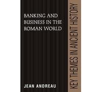 Banking and Business in the Roman World (Key Themes in Ancient History)
