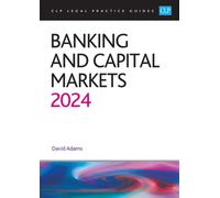 Banking and Capital Markets 2024 : Legal Practice Course Guides (LPC)