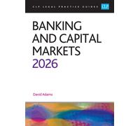 Banking and Capital Markets 2026 : Legal Practice Course Guides (LPC)