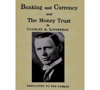 Banking and Currency and the Money Trust