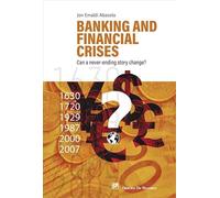 Banking and financial crises. Can a never-ending story change? (Biblioteca de Gestión)
