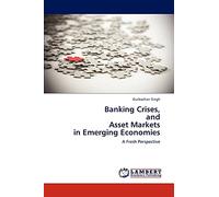 Banking Crises, and Asset Markets in Emerging Economies: A Fresh Perspective