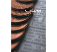 Banking Crises: Perspectives from the New Palgrave Dictionary of Economics