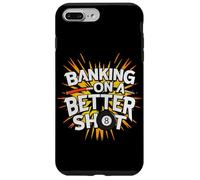 Banking On A Better Shot, Billiard Pool Player Case for iPhone 7 Plus/8 Plus