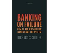 Banking on Failure: Cum-Ex and Why and How Banks Game the System