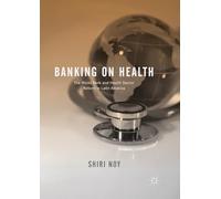 Banking on Health: The World Bank and Health Sector Reform in Latin America