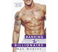 Banking the Billionaire: Volume 2 (Bad Boy Billionaires)