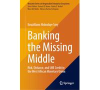 Banking the Missing Middle: Risk, Distance, and SME Credit in the West African Monetary Union (Research Series on Responsible Enterprise Ecosystems)