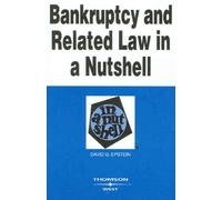 Bankruptcy and Related Law in a Nutshell: Successor to Debtor-Creditor Law in a Nutshell (Nutshell Series)