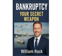 Bankruptcy: your secret weapon