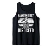 Bankrupted By Birdseed Funny Bird Watching Lover Tank Top