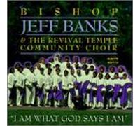 Banks, Bishop Jeff - I Am What God Says I Am [CASSETTE]