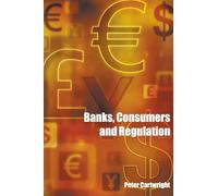 Banks, Consumers and Regulation