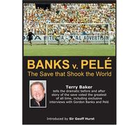 Banks V Pele: The Save That Shook the World