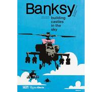 Banksy: Building Castles In The Sky: An Unauthorized Exhibition