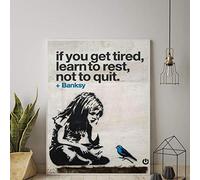 BANKSY Graffiti Street Art if you get tired learn to rest not to quit Poster Canvas Art Print Picture Wall Art Home Decor 30x50cm(12x20in) Unframed