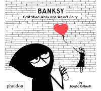 Banksy Graffitied Walls and Wasn't Sorry.