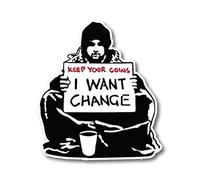 Banksy I Want Change Design | Wall Art Graffiti Vinyl Sticker | Urban Art Window, Car, Laptop Decal (Extra Large)