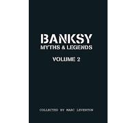Banksy Myths and Legends Volume II
