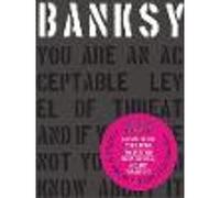 Banksy You Are an Acceptable Level of Threat and if You Were Not You Would Know About It