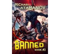 Banned (Book 3): A LitRPG Adventure Series