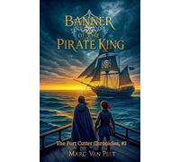 Banner of the Pirate King: 2 (The Port Cutter Chronicles)