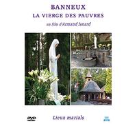 Banneux : La Vierge des Pauvres (Collection lieux marials)