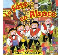 Bannwarth,Hubert - La Fete en Alsace