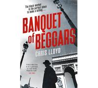 Banquet of Beggars : From the Winner of the HWA Gold Crown for Best Historical Fiction