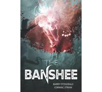 Banshee: Modern Encounters with the banshee
