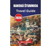 BANSKÁ ŠTIAVNICA TRAVEL GUIDE 2026: Discover Top Attractions, Historic Landmarks, Local Cuisine, and Cultural Experiences in Central Slovakia