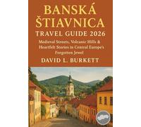BANSKA ŠTIAVNICA TRAVEL GUIDE 2026: Medieval Streets, Volcanic Hills & Heartfelt Stories in Central Europe’s Forgotten Jewel